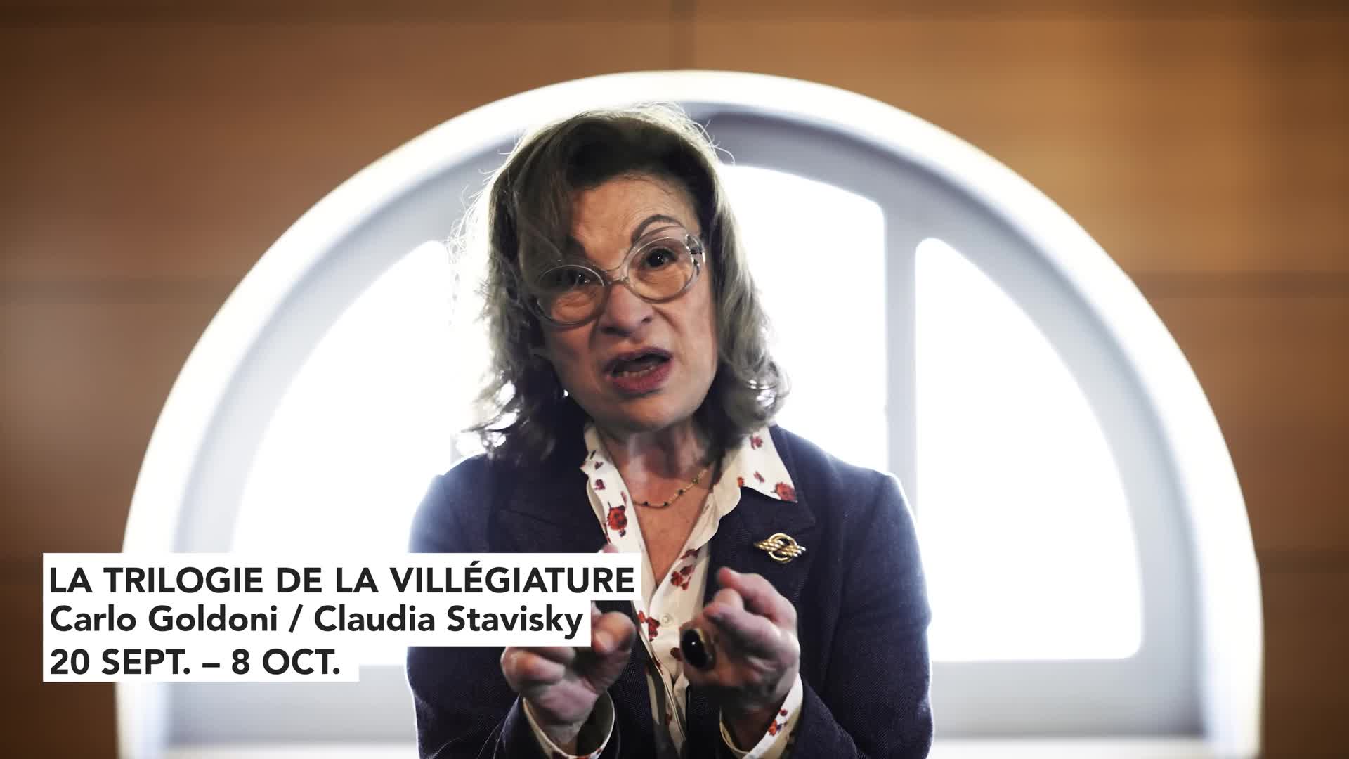 Vidéo "La Trilogie de la villégiature" - Carlo Goldoni/Claudia Stavisky - Présent