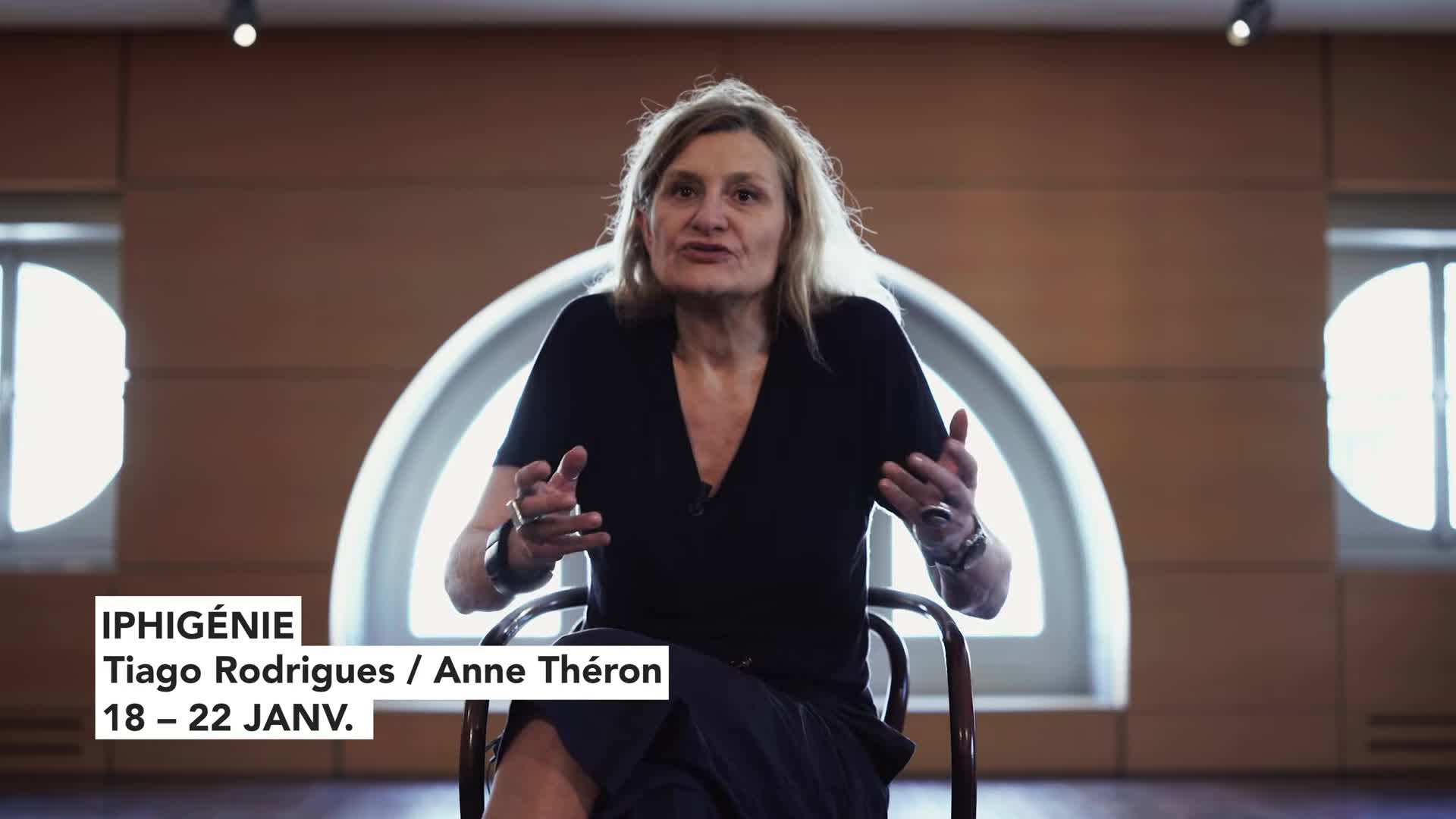Vidéo "Iphigénie" - Tiago Rodrigues/Anne Théron - Présentation
