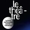 Le Théâtre - Saint-Nazaire