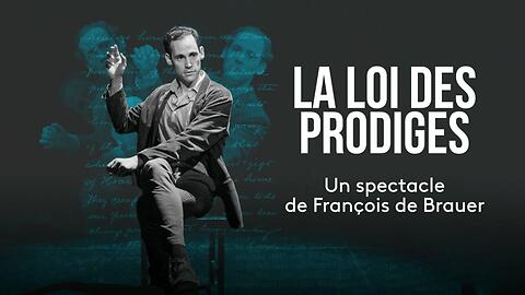 Miniature du podcast : "La Loi des prodiges" - François De Brauer (Captation intégrale)