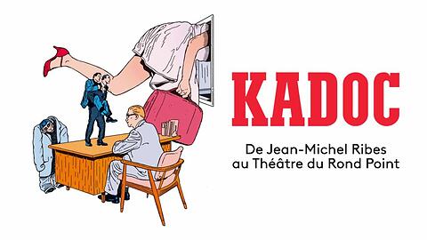 Miniature du podcast : "Kadoc" - Rémi De Vos/Jean-Michel Ribes (Captation intégrale)