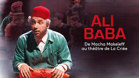 Miniature du podcast : "Ali Baba" - Macha Makeïeff (Captation intégrale au Théâtre de la Criée)