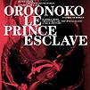 Accueil de « Oroonoko, le prince esclave »