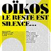 Accueil de « Oïkos - Le reste est silence »