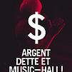 Accueil de « Argent, dette et music-hall »