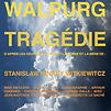 Accueil de « Walpurg-Tragédie »