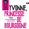 Accueil de « Yvonne, princesse de Bourgogne »