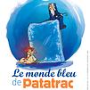 Accueil de « Le Monde bleu de Patatrac »