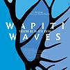 Accueil de « Wapiti waves »
