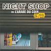 Accueil de « Night Shop ou l'Arabe du coin »