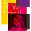 Accueil de « Le Prince travesti »