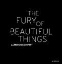 Akram Khan : The Fury of beautiful things