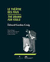 Le Théâtre des fous / The Drama for fools