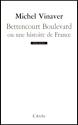 Bettencourt Boulevard ou une histoire de France