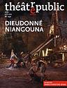 Théâtre/Public n° 232 - Dieudonné Niangouna