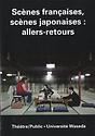 Théâtre/Publics n° 198 - Scènes françaises, scènes japonaises : allers-retours