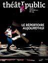 Théâtre/Public n° 225 - Le Répertoire aujourd'hui